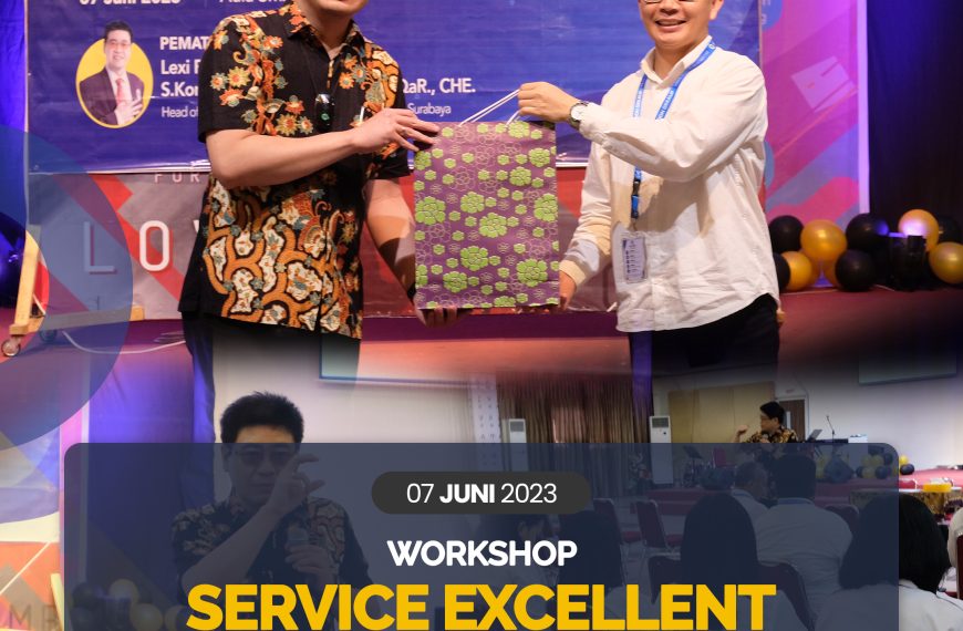 Workshop : Service Excellent – Kerjasama Universitas Ciputra Surabaya